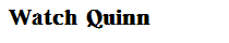 Watch Quinn